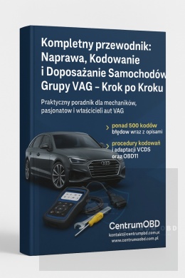 Kompletny przewodnik: Naprawa, Kodowanie i Doposażanie Samochodów Grupy VAG – Krok po Kroku (E-Book )